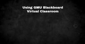 Using GMU Blackboard Virtual Classroom